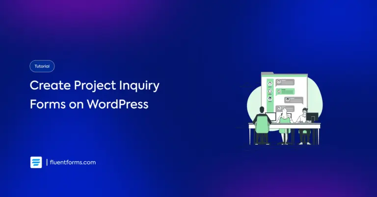 Create a Project Inquiry Form on WordPress on WordPress using Fluent Forms
