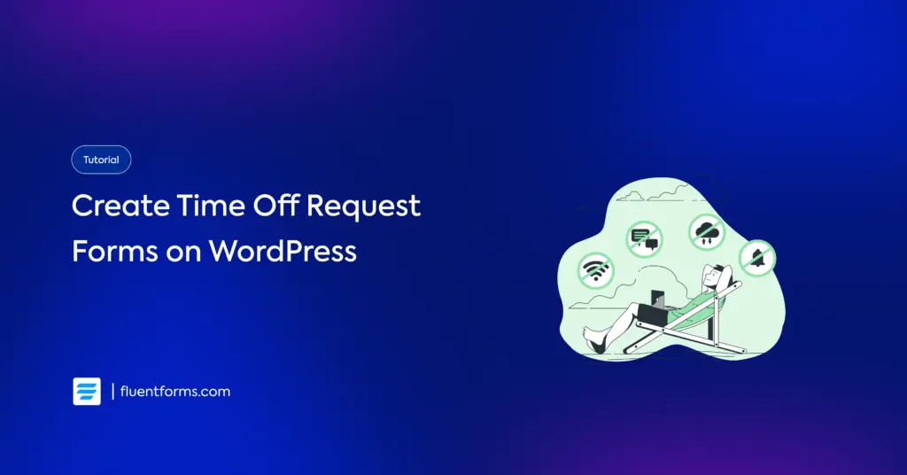 Create a Time Off Request Form with a Template using Fluent Forms