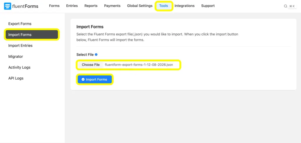 Go to the Tools tab in Fluent Forms and click on Import Forms to import a downloaded form.