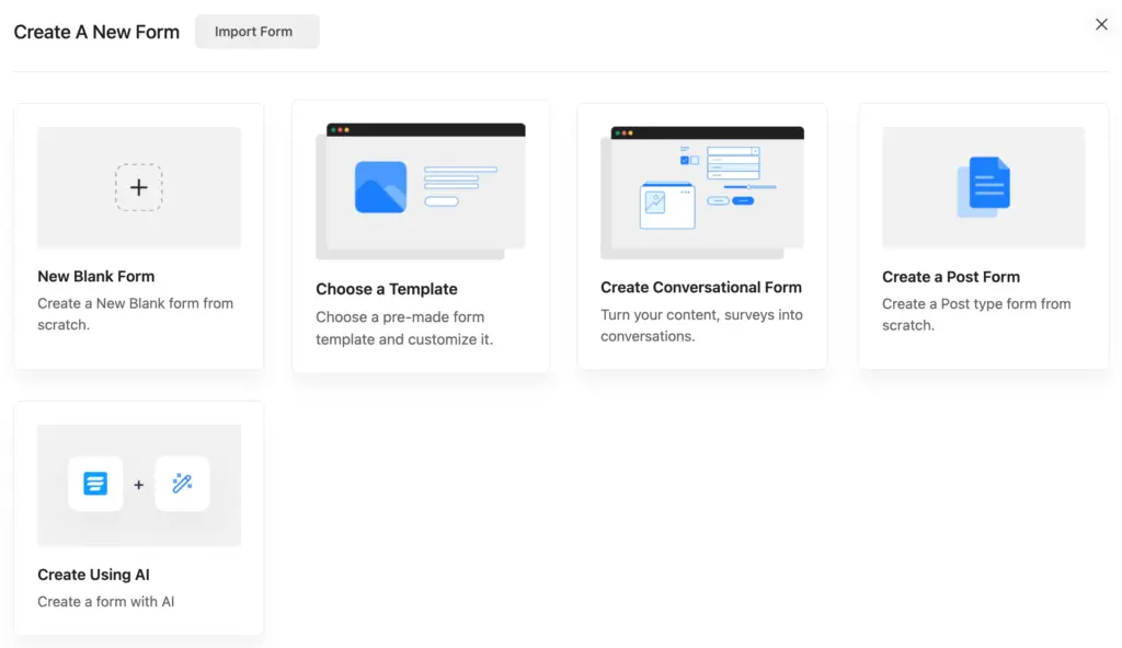 Create a New Form using Fluent Forms by selecting:
- New Blank Form
- Choose a Template
- Create Conversational Form
- Create a Post Form
- Create Using AI