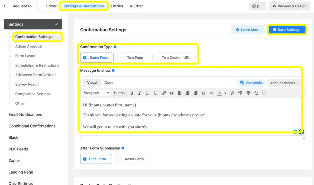 Go to the Settings and Integrations tab and configure the confirmation message using the Shortcodes.