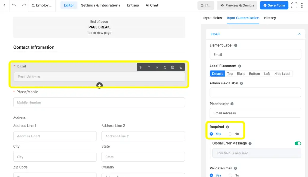 click on the field and scroll down to the Input Customization and mark the field as 'Required'.