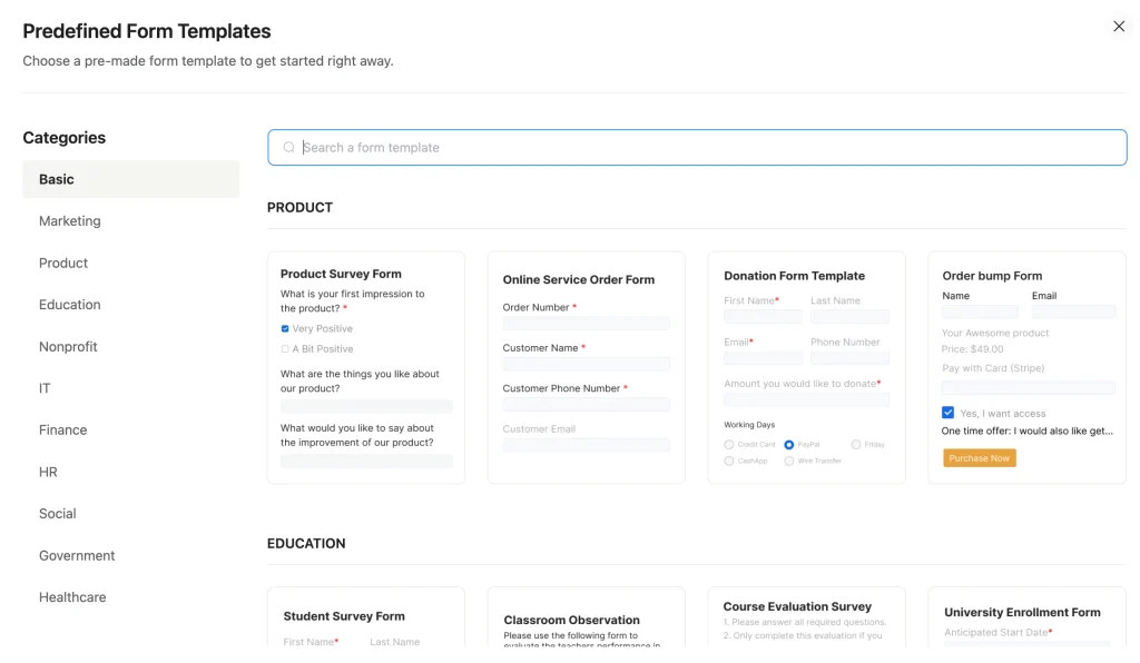 Use Fluent Forms' predefined form template for free and start using instantly.