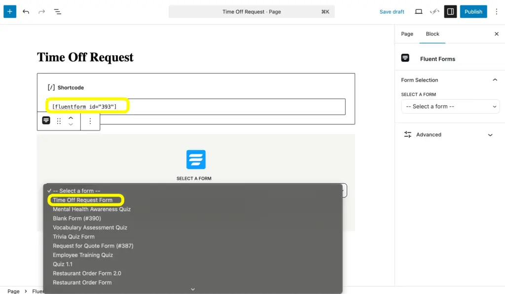 Embed Fluent Forms' forms to your site by using the shortcode of the form or the fluent forms block.