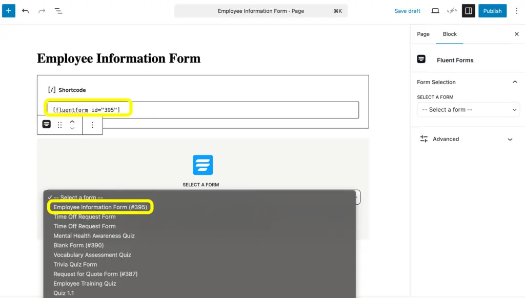 Publish the form on your WordPress website using the Shortcode or Fluent Forms block.