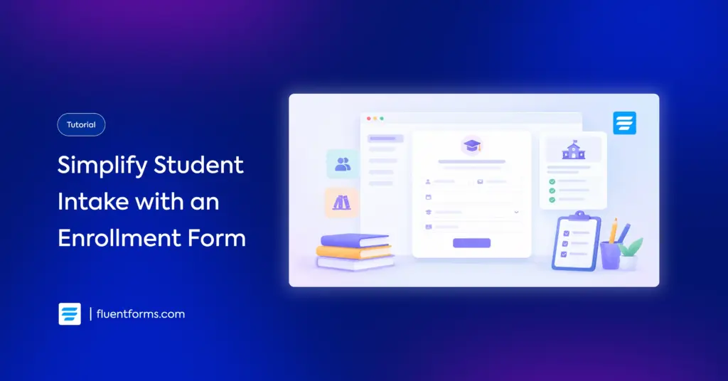 Fluent Forms feature graphic for building a school enrollment form on WordPress