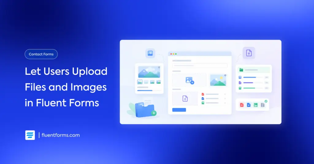 Let users upload files and images in Fluent Forms